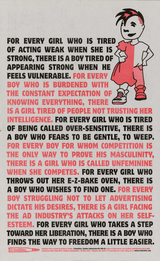 FOR EVERY GIRL WHO IS TIRED… (2001) Jacinta Bunnell’s poster was inspired by Nancy R. Smith’s 1973 poem For Every Woman.