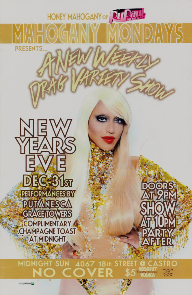 MAHOGANY MONDAYS (2000s) Honey Mahogany is a former drag performer who appeared in Season 5 of RuPaul's Drag Race. Currently she is the director of the City of San Francisco’s Office of Transgender Initiatives.