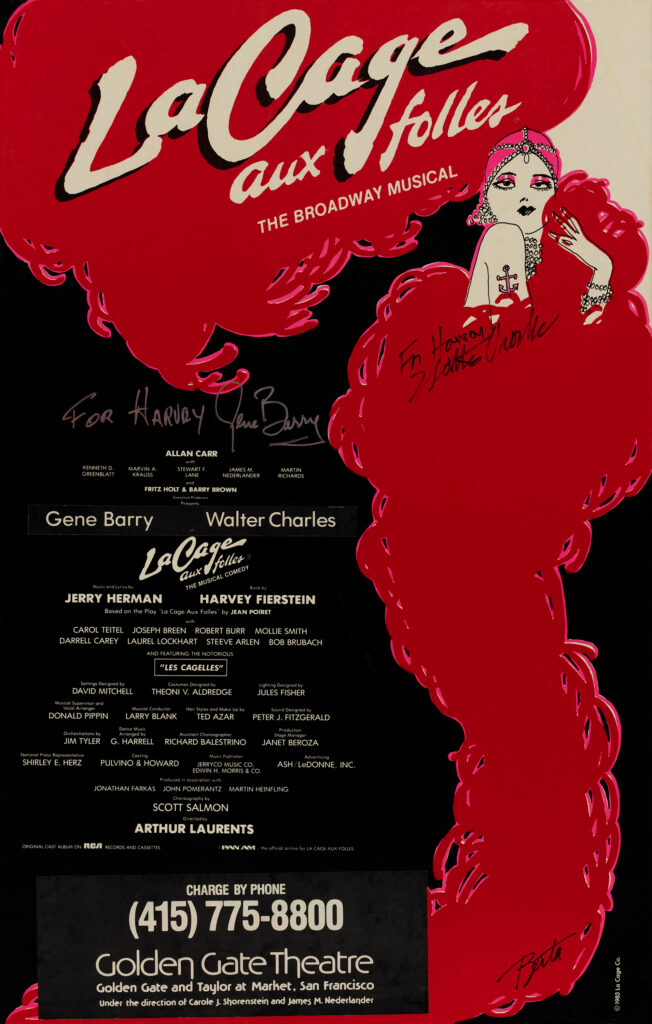 LA CAGE AUX FOLLES appeared at the Golden Gate Theatre art part of the show’s first national tour, May 29 – September 1, 1984. The poster is autographed to Harvey Lee, a professional female impersonator who performed at Finocchio’s.