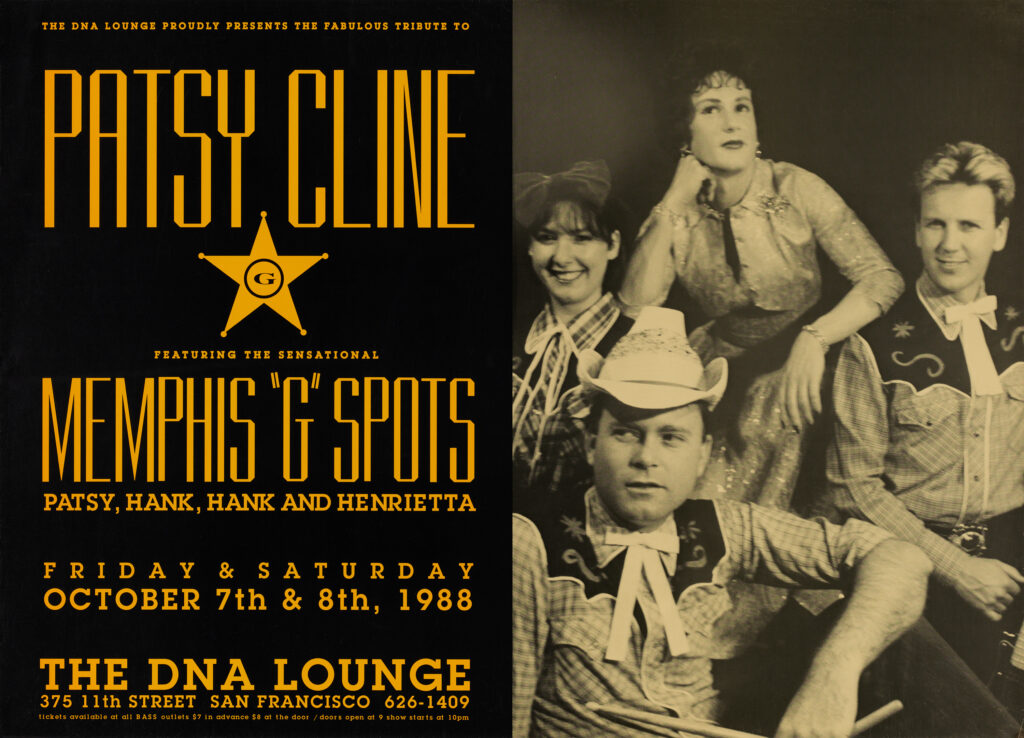 PATSY CLINE & HER MEMPHIS G-SPOTS (1988) A country band that covered Patsy Cline songs, fronted by drag queen Arturo Galster.