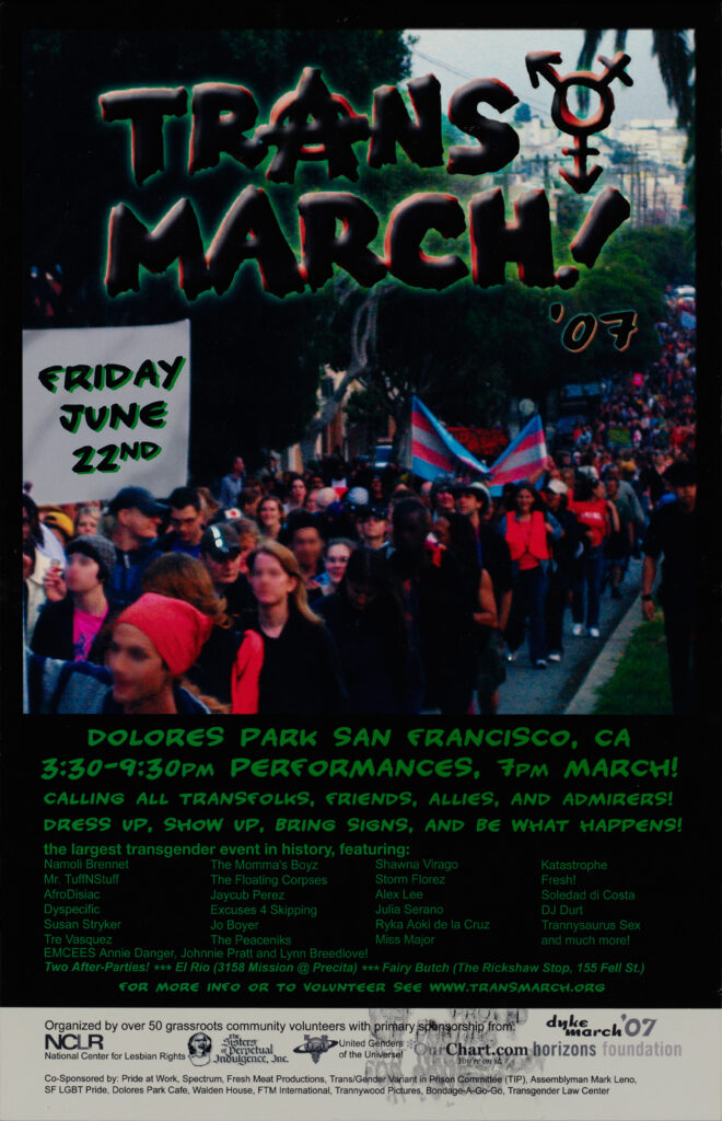 TRANS MARCH! (2007) The first Trans March! was only a few people gathering in Dolores Park and marching to Civic Center on June 25, 2004. Now the marchers number over 10,000.