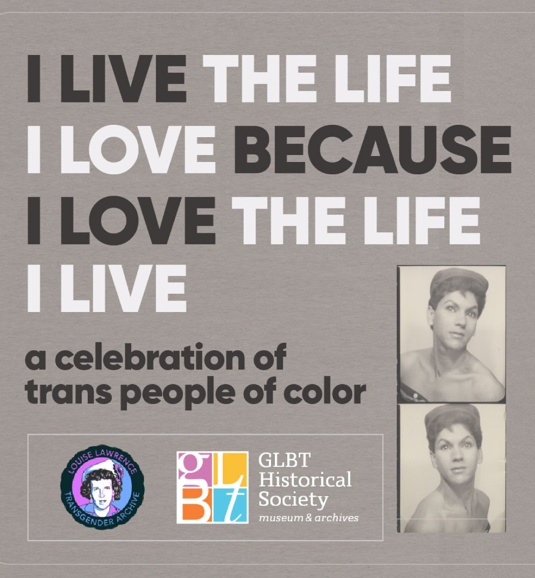 LLTA Celebration of trans people of color exhibit at the GLBT Historical Society
